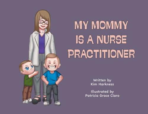 My Mommy is a Nurse Practitioner