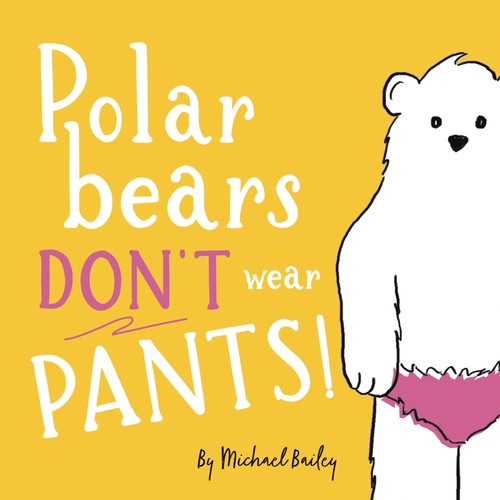 Polar Bears Don't Wear Pants