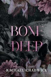 Bone Deep: A Psychological Dark Romance