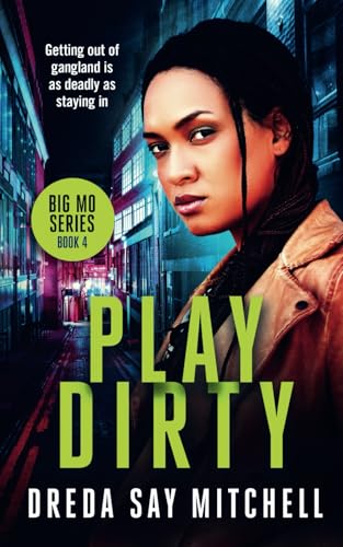 Play Dirty: A gripping gangland thriller filled with shocking twists (Big Mo Series Book 4) (Big Mo Suspense Series)