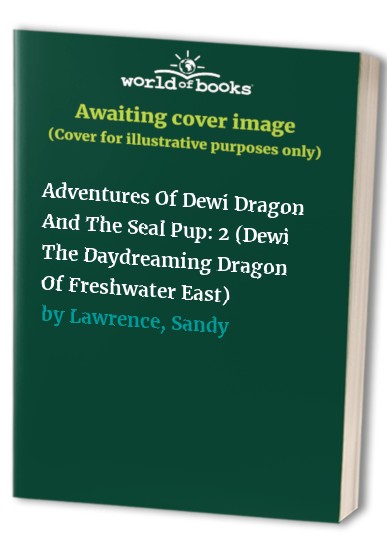 Adventures Of Dewi Dragon And The Seal Pup