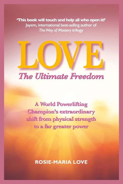 Love: The Ultimate Freedom