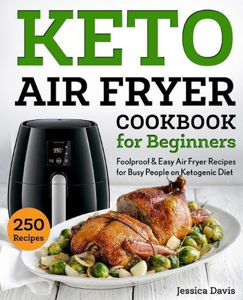 Keto Air Fryer Cookbook for Beginners