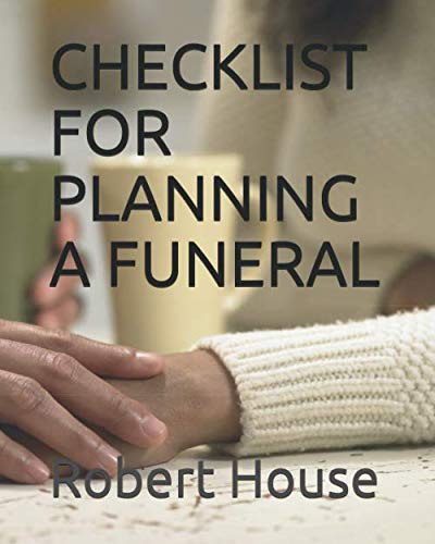 CHECKLIST FOR PLANNING A FUNERAL