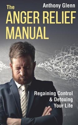 The Anger Relief Manual