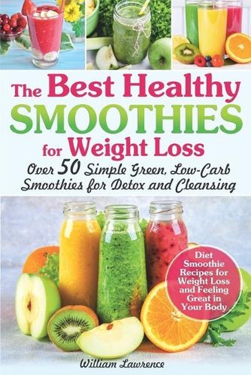 The Best Healthy Smoothies for Weight Loss