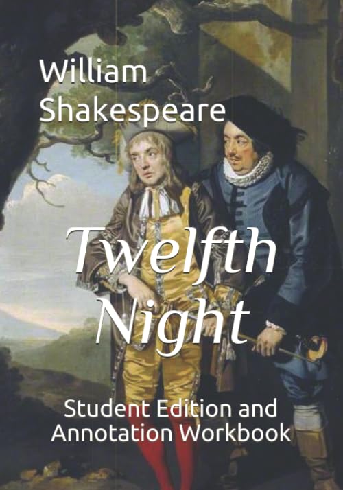 Twelfth Night: Student Edition and Annotation Workbook