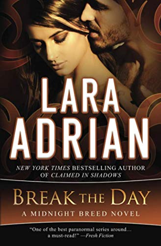 Break the Day: A Midnight Breed Novel (The Midnight Breed Series)
