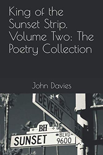 King of the Sunset Strip. Volume Two: The Poetry Collection