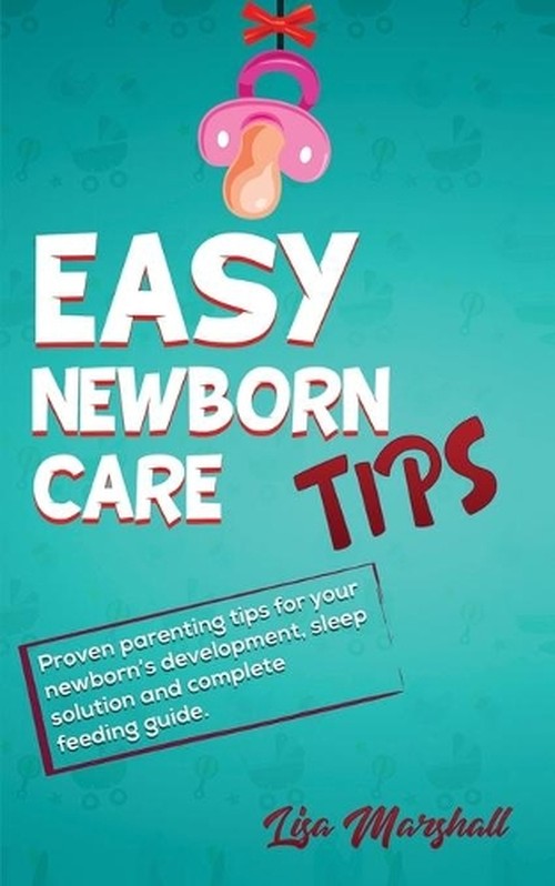 Easy Newborn Care Tips