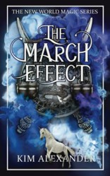 The March Effect: New World Magic Book Two