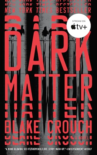 Blake Crouch - Dark Matter: A Novel