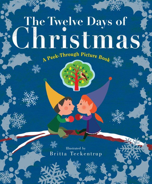 The Twelve Days of Christmas: A Peek-Through Picture Book
