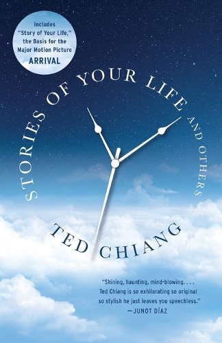 Ted Chiang - Stories of Your Life and Others