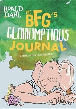 The Bfg's Gloriumptious Journal