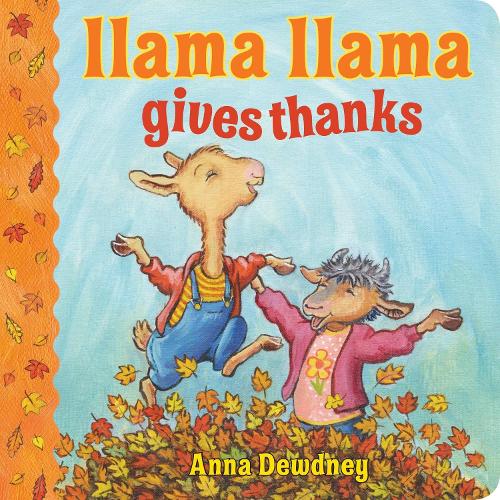 Dewdney, Anna - Llama Llama Gives Thanks