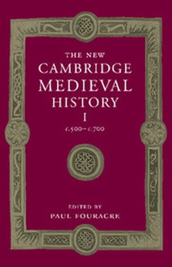 The New Cambridge Medieval History: Volume 1, c.500-c.700