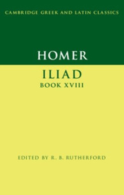 Homer: Iliad Book XVIII