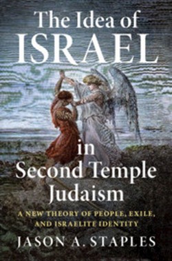 The Idea of Israel in Second Temple Judaism