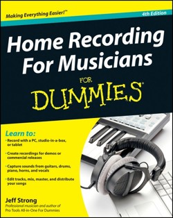 Home Recording for Musicians For Dummies