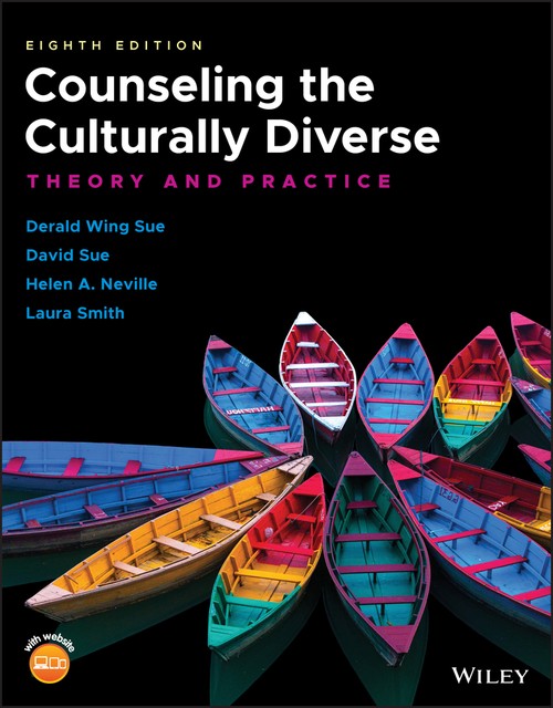 Counseling the Culturally Diverse - Theory and Practice, Eighth Edition