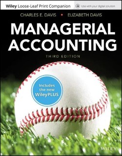 Managerial Accounting, 3e Wileyplus Nextgen Card with Loose-Leaf Print Companion Set