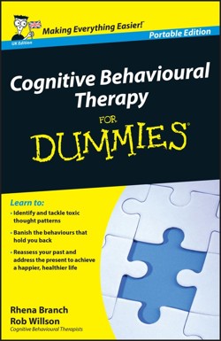 Cognitive Behavioural Therapy For Dummies, UK Edition