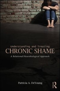 Understanding and Treating Chronic Shame