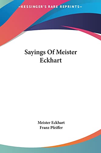 Sayings Of Meister Eckhart