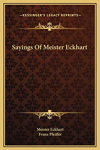 Sayings Of Meister Eckhart