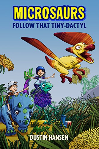 Microsaurs: Follow That Tiny-Dactyl
