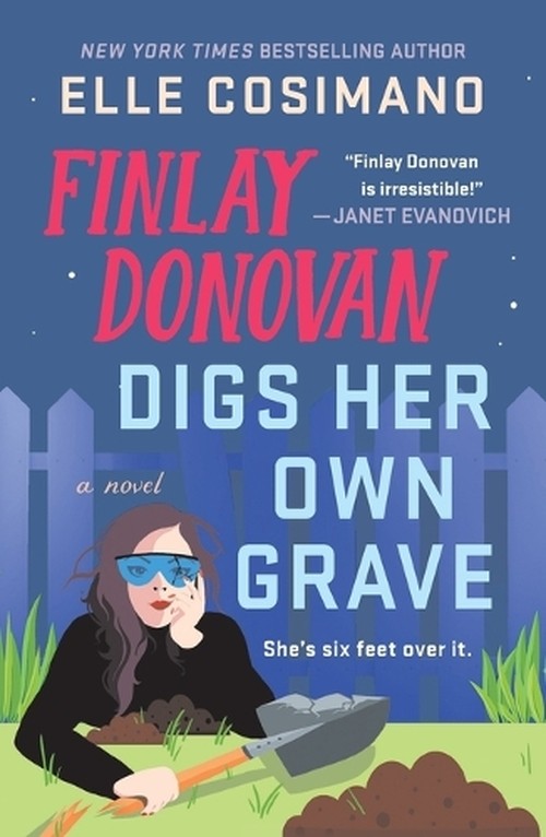 Finlay Donovan Digs Her Own Grave