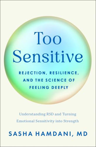 Sasha Hamdani - Too Sensitive: Rejection, Resilience, and the Science of Feeling Deeply