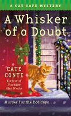 A Whisker Of A Doubt: A Cat Caf Mystery