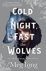 Cold the Night, Fast the Wolves