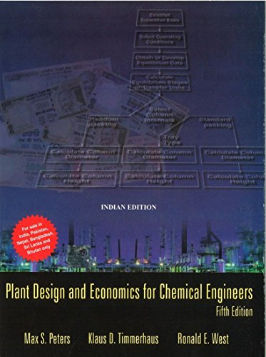 Plant Design and Economics for Chemical Engineers, 5e