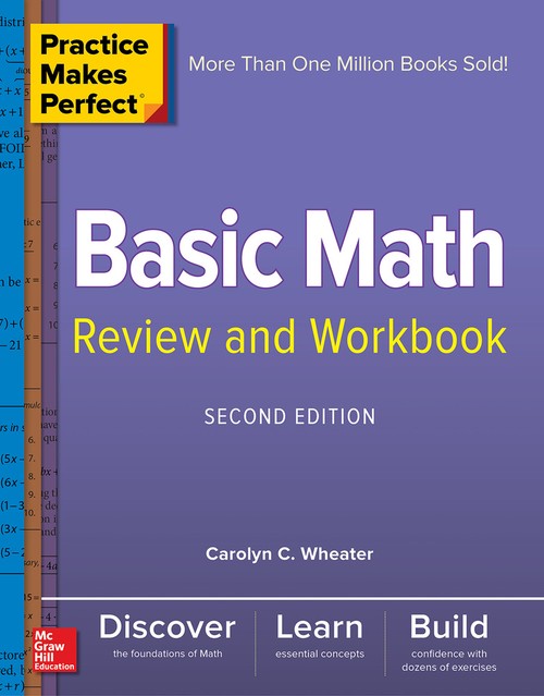 Practice Makes Perfect Basic Math Review and Workbook, Second Edition