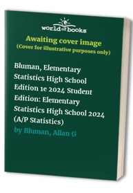 Bluman, Elementary Statistics High School Edition 1e 2024 Student Edition