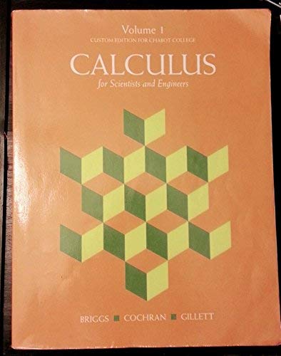 Calculus for Scientists and Engineers Custom Edition for Chabot College