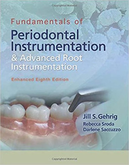 Fundamentals of Periodontal Instrumentation and Advanced Root Instrumentation, Enhanced Edition