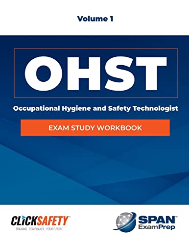 SPAN POD- OCCUPL HYGN & SAFETY TECH (OHST) EXAM WB VOL I (Rvsd Calcs)