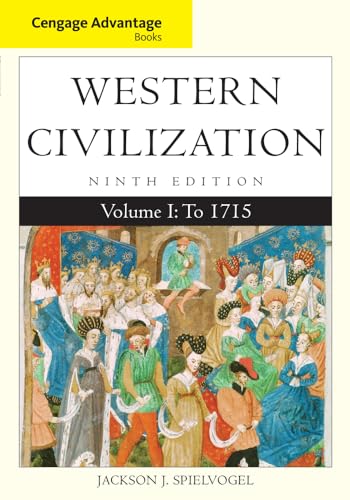 Western Civilization: Volume I: Cengage Advantage Books: Western Civilization, Volume I: To 1715 To 1715