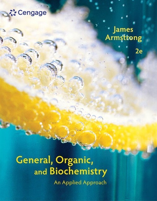 Student Solutions Manual for Armstrong's General, Organic, and  Biochemistry: An Applied Approach, 2nd