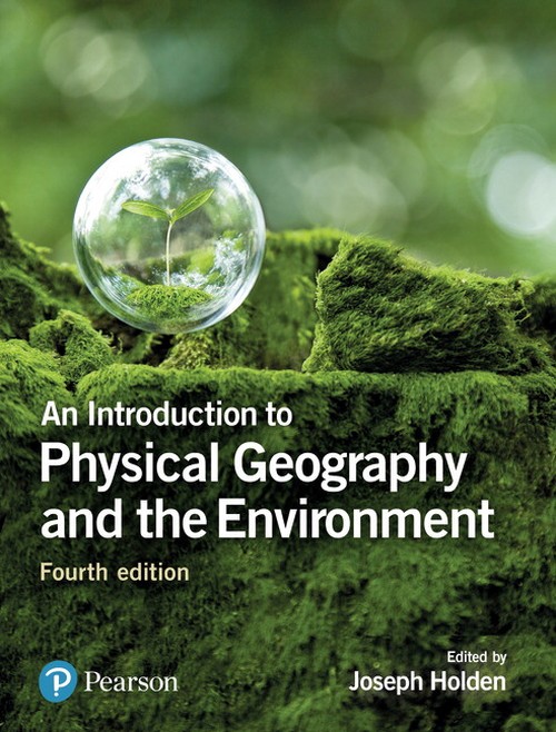 An Introduction to Physical Geography and the Environment, An