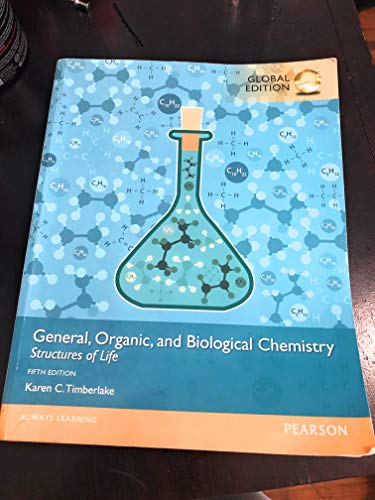 General, Organic, and Biological Chemistry: Structures of Life, Global Edition