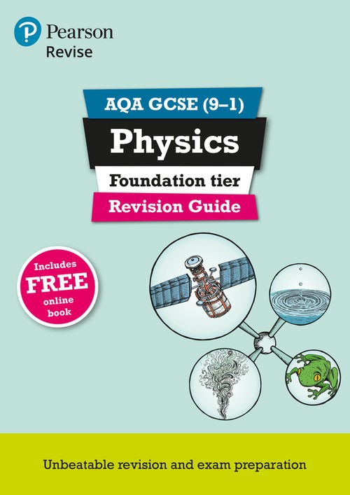Pearson REVISE AQA GCSE Physics (Foundation) Revision Guide: incl. online revision and quizzes - for 2027, 2028 exams