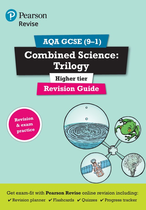 Pearson REVISE AQA GCSE Combined Science (Higher): Trilogy Revision Guide: incl. online revision and quizzes - for 2027, 2028 exams