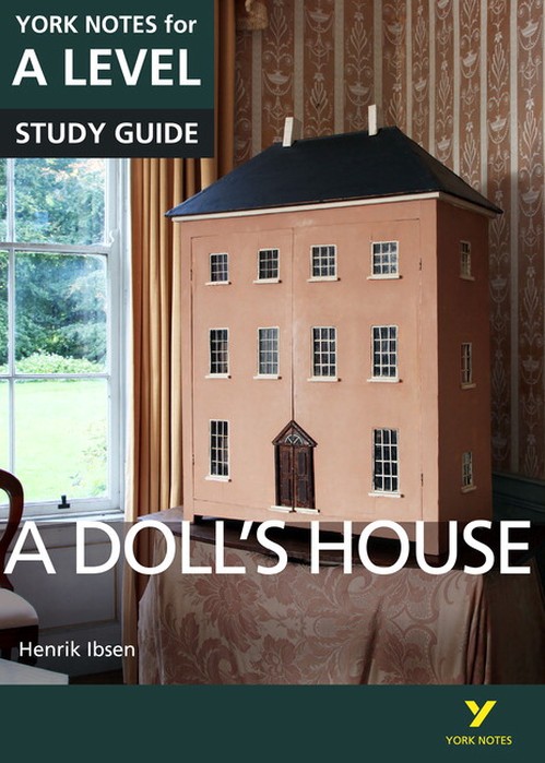 A Dolls House: York Notes for A-level - for 2027, 2028 exams