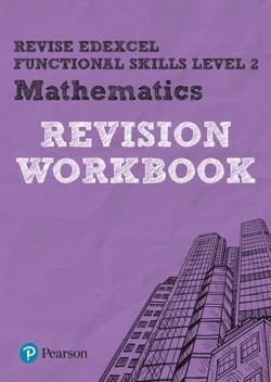 Pearson REVISE Edexcel Functional Skills Maths Level 2 Workbook