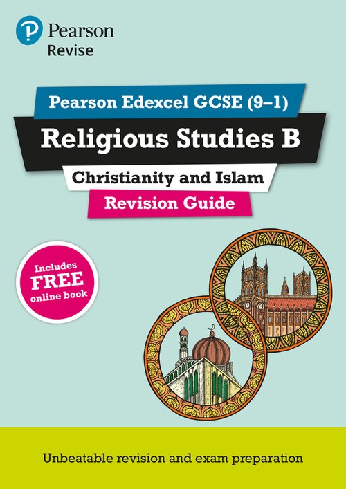 Pearson REVISE Edexcel GCSE Religious Studies B, Christianity and Islam Revision Guide: incl. online revision - for 2027, 2028 exams